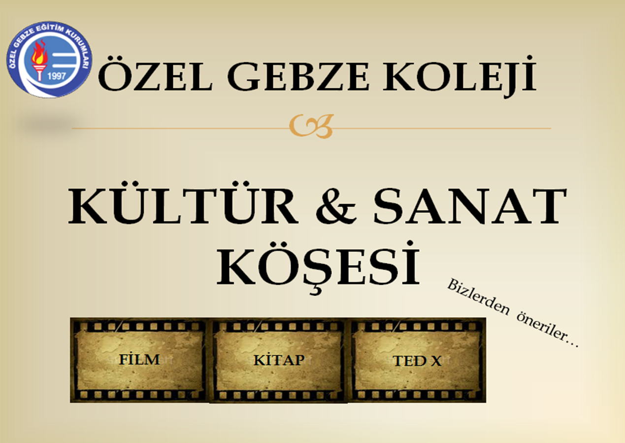 Özel Gebze Koleji - Kültür Sanat köşesi